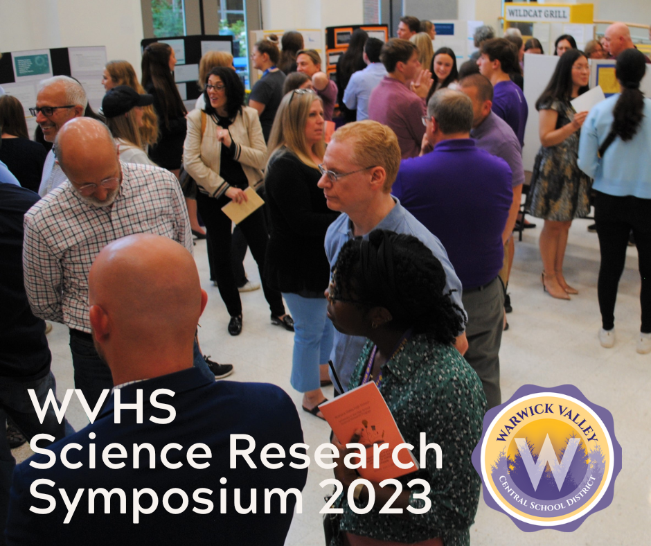 WVHS Science Research wraps up for 2023 with annual symposium : Warwick Valley Central Schools